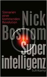 Nick Bostroms Buch Superintelligenz, machine learning und Künstlichen Intelligenz